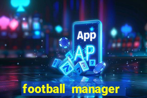 football manager 2024 crackeado