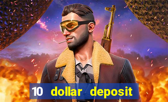 10 dollar deposit online casinos