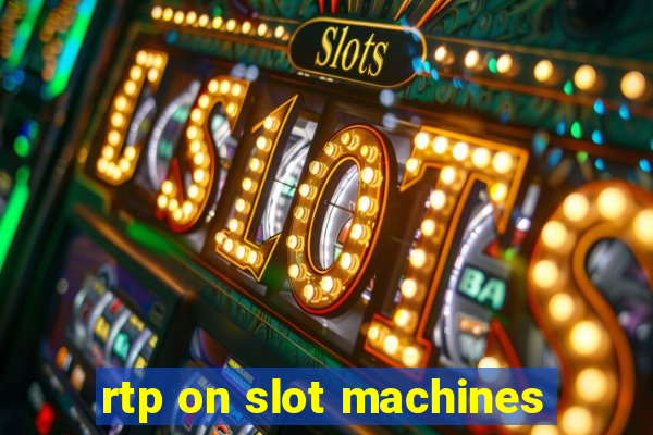 rtp on slot machines