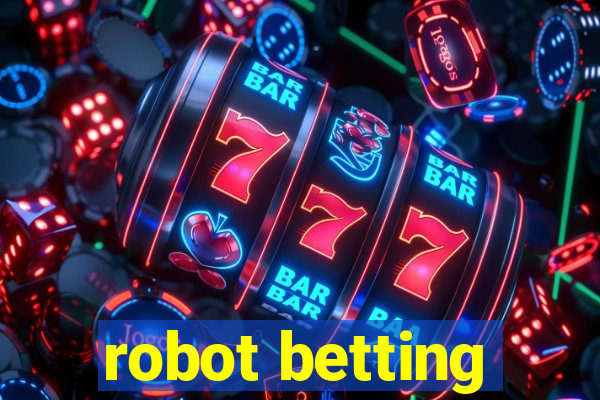 robot betting