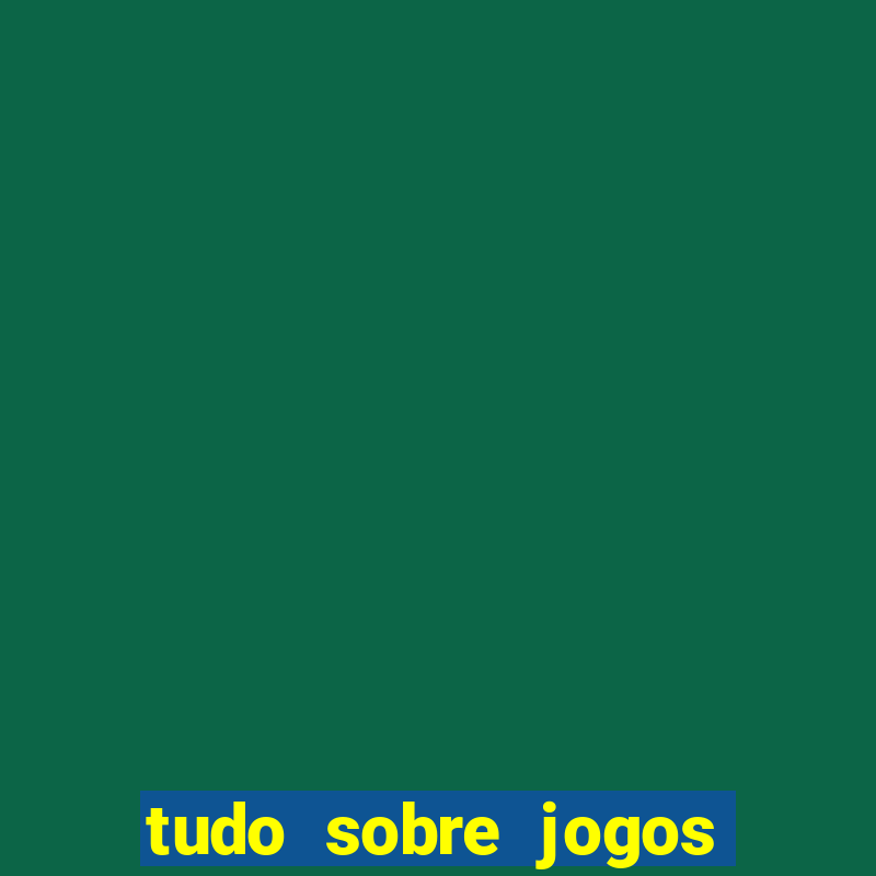 tudo sobre jogos de futebol