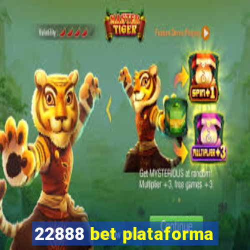 22888 bet plataforma