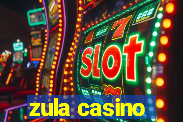 zula casino