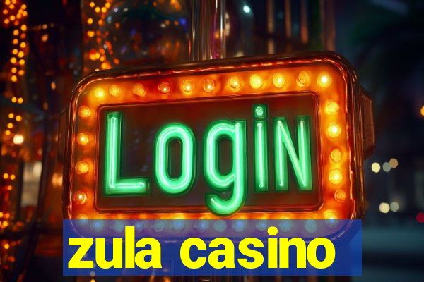 zula casino