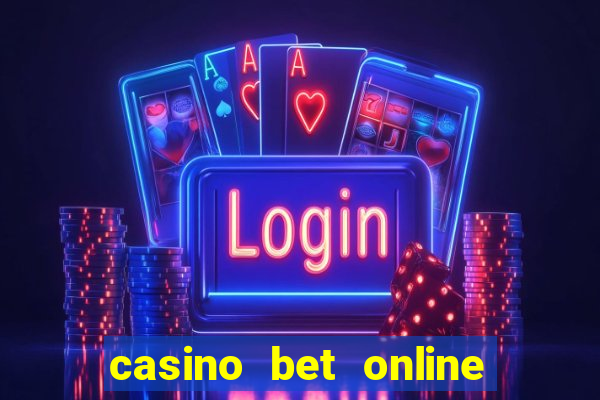 casino bet online real money