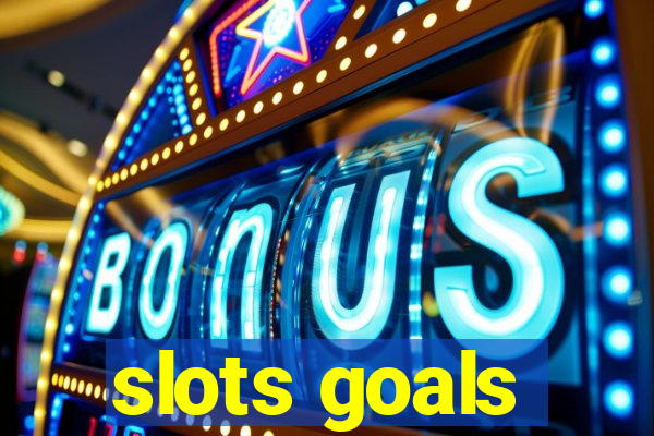 slots goals