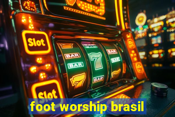 foot worship brasil