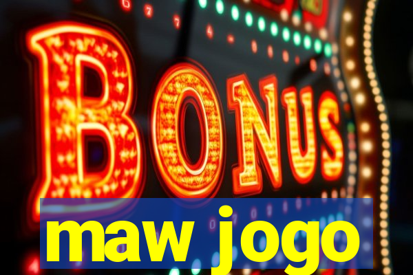 maw jogo