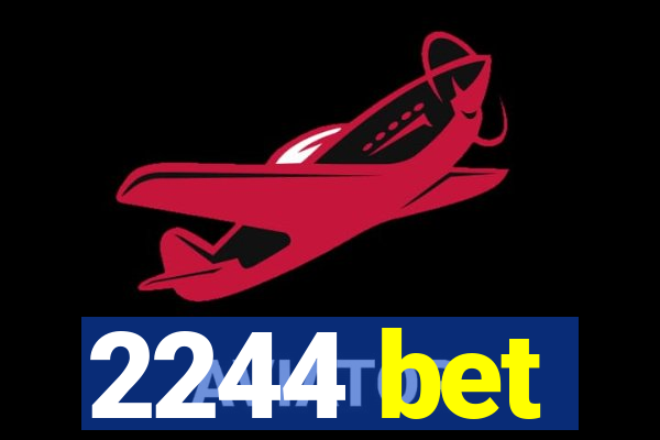 2244 bet