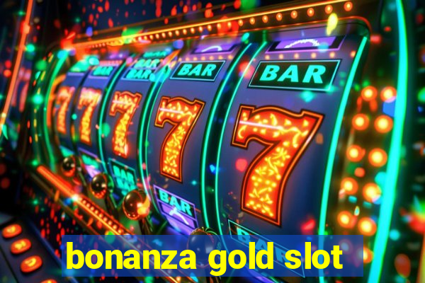 bonanza gold slot