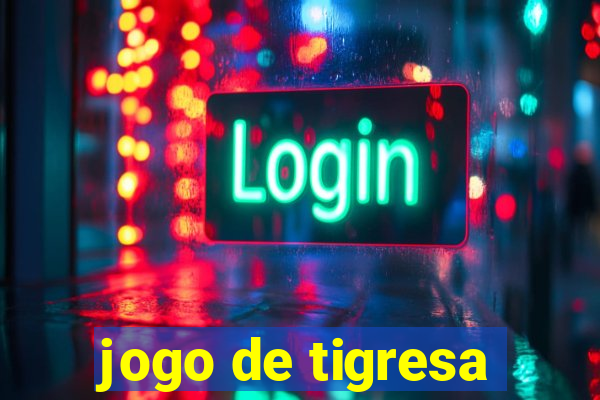 jogo de tigresa