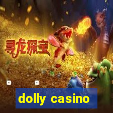 dolly casino