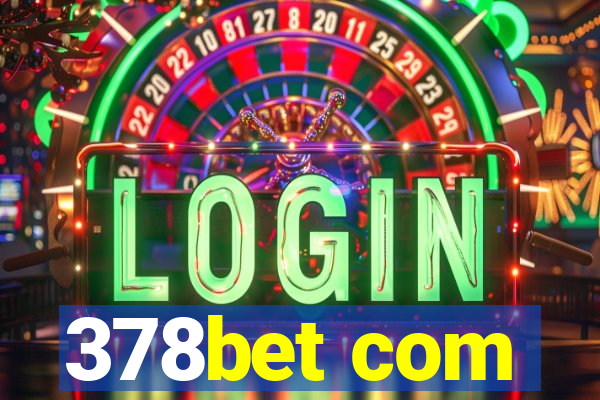 378bet com