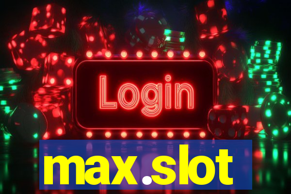 max.slot