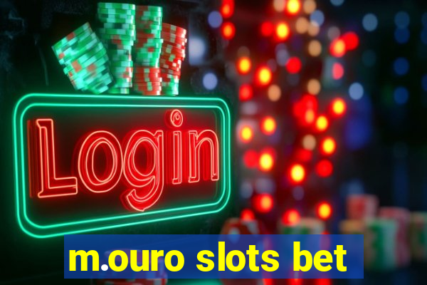 m.ouro slots bet