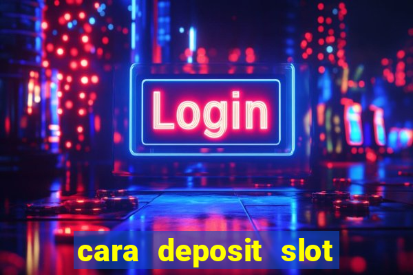 cara deposit slot via dana