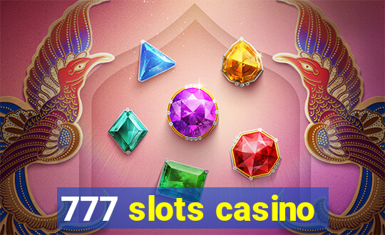 777 slots casino