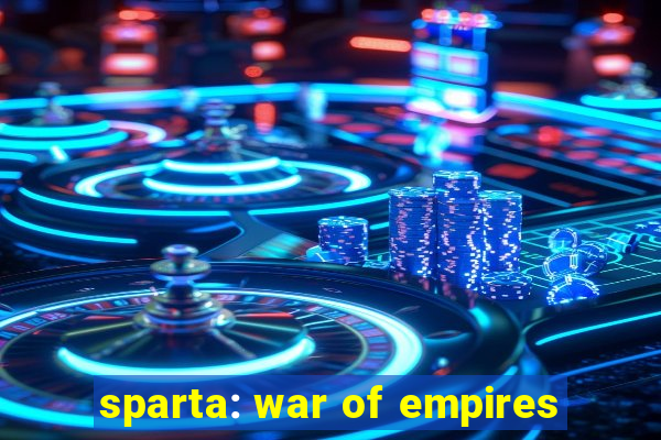 sparta: war of empires