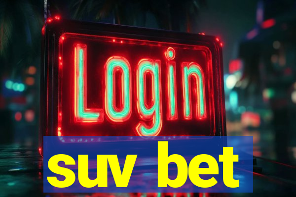 suv bet