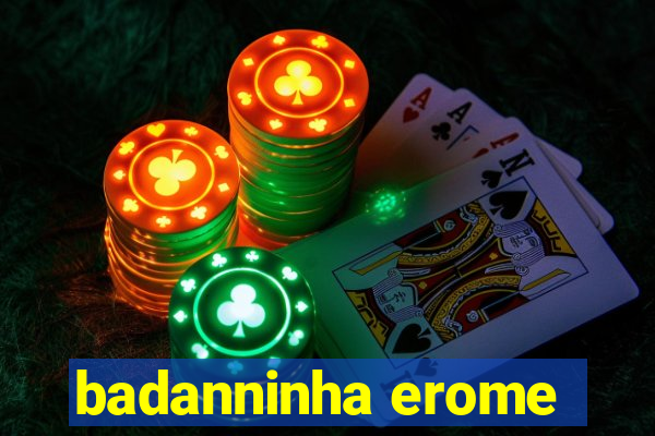 badanninha erome