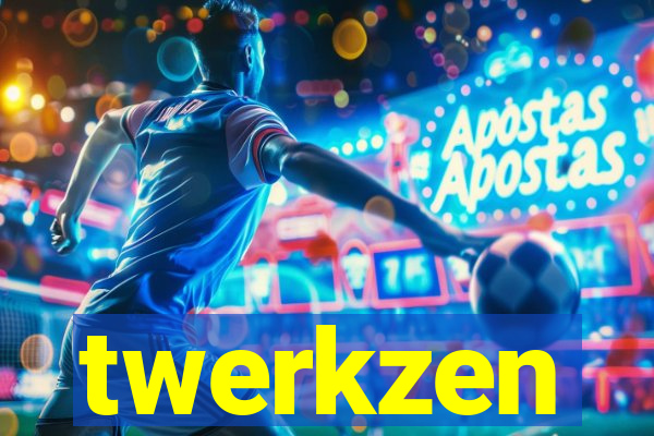 twerkzen