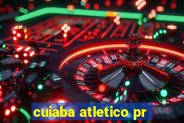 cuiaba atletico pr