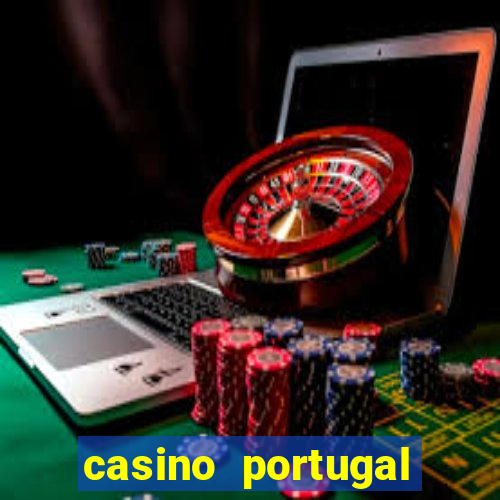 casino portugal melhor slot