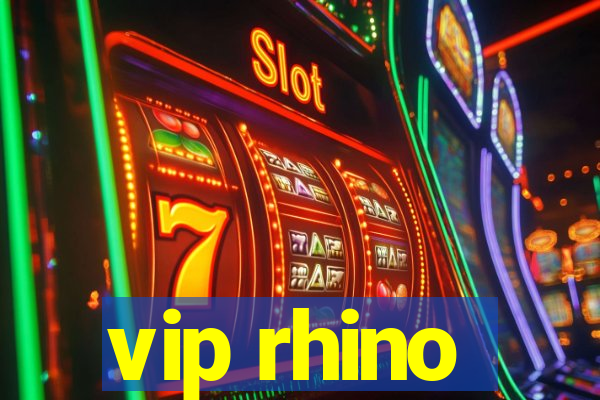 vip rhino