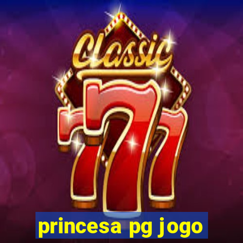 princesa pg jogo