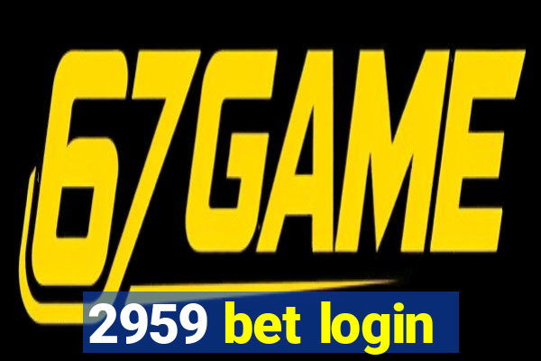 2959 bet login