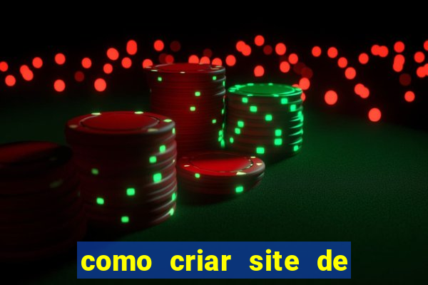 como criar site de apostas slots