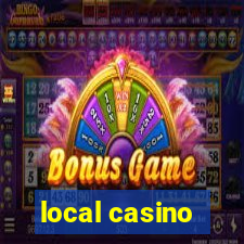 local casino