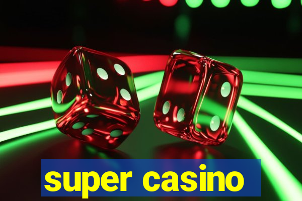 super casino