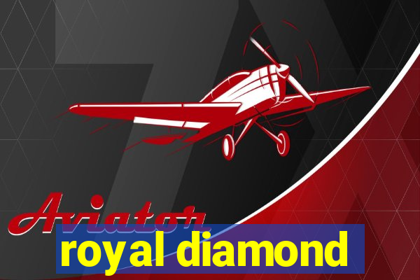 royal diamond