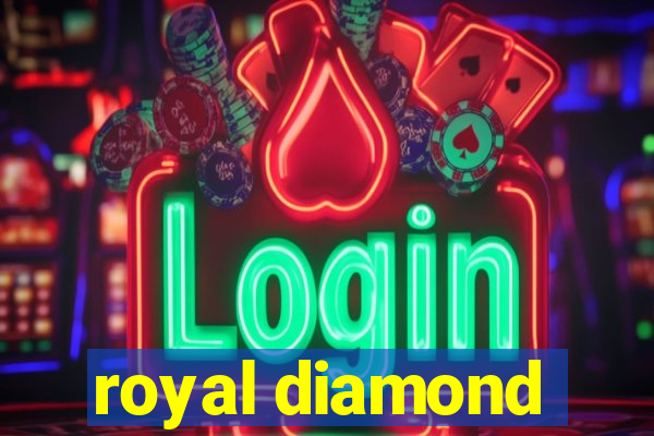 royal diamond