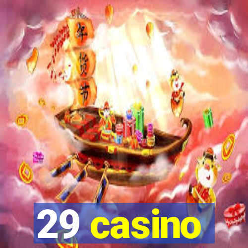 29 casino