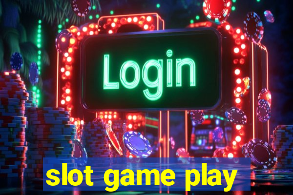 slot game play