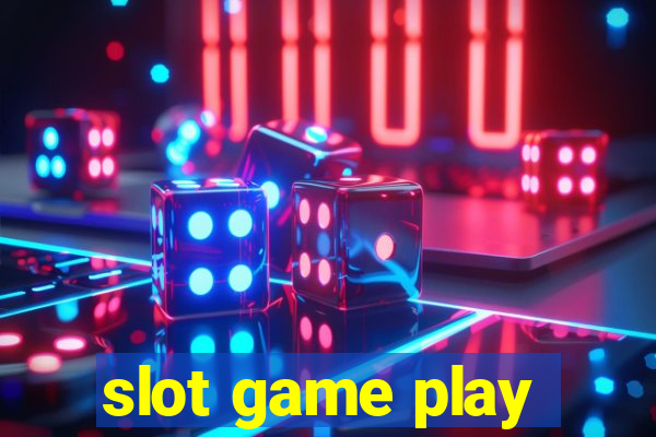 slot game play