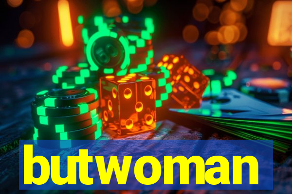 butwoman