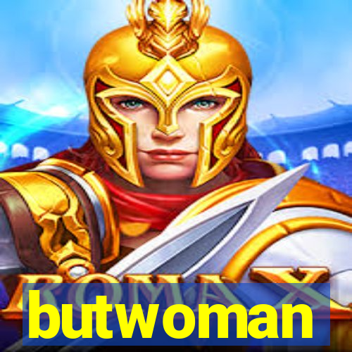 butwoman