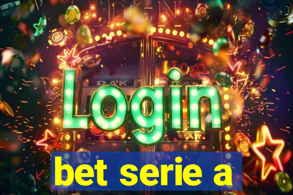 bet serie a