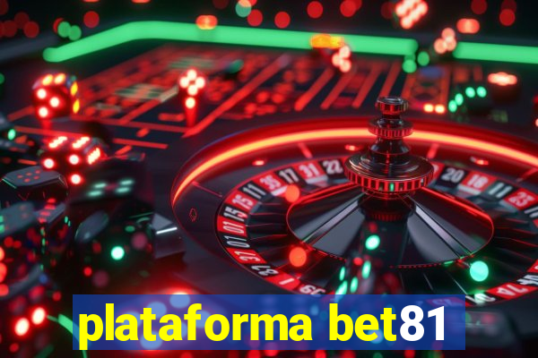 plataforma bet81