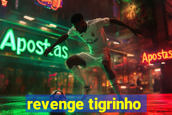 revenge tigrinho