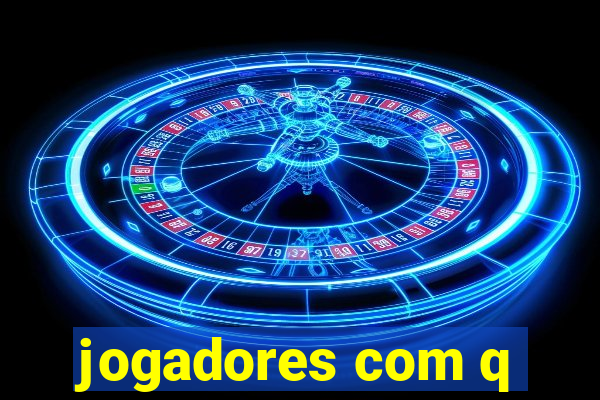 jogadores com q