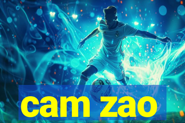 cam zao