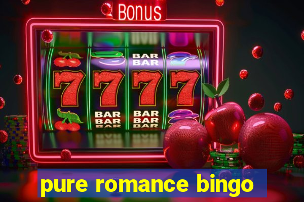 pure romance bingo