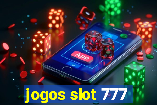 jogos slot 777