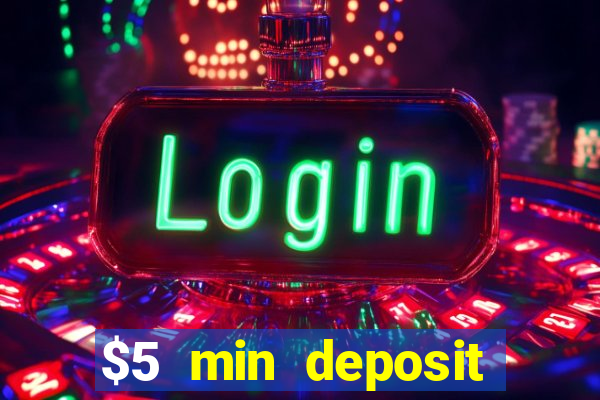 $5 min deposit mobile casino