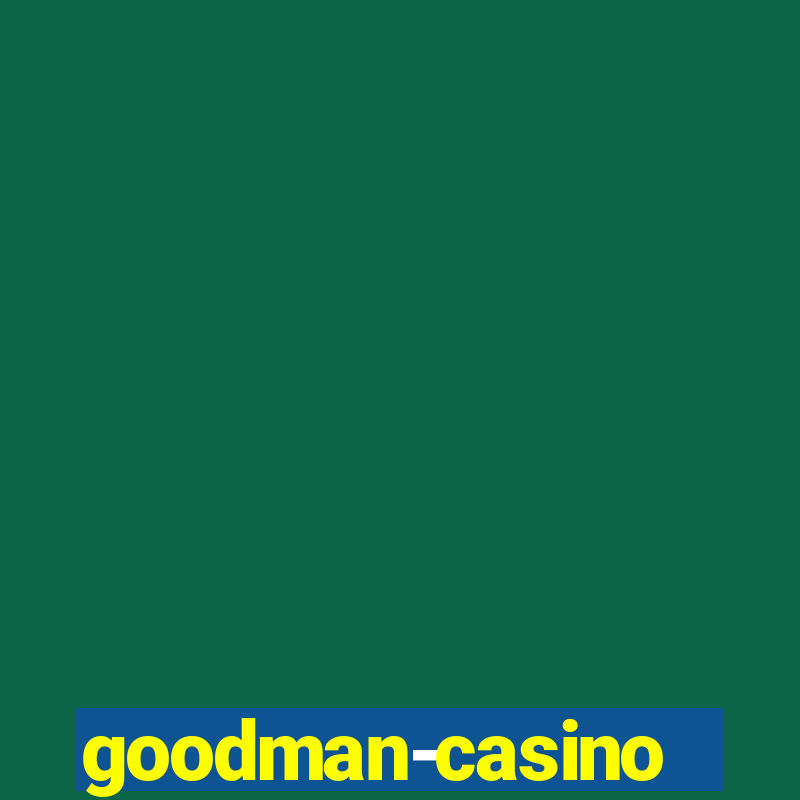 goodman-casino