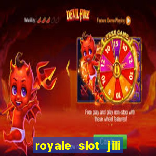 royale slot jili 777 club